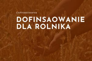 dofinansowanie dla rolnika