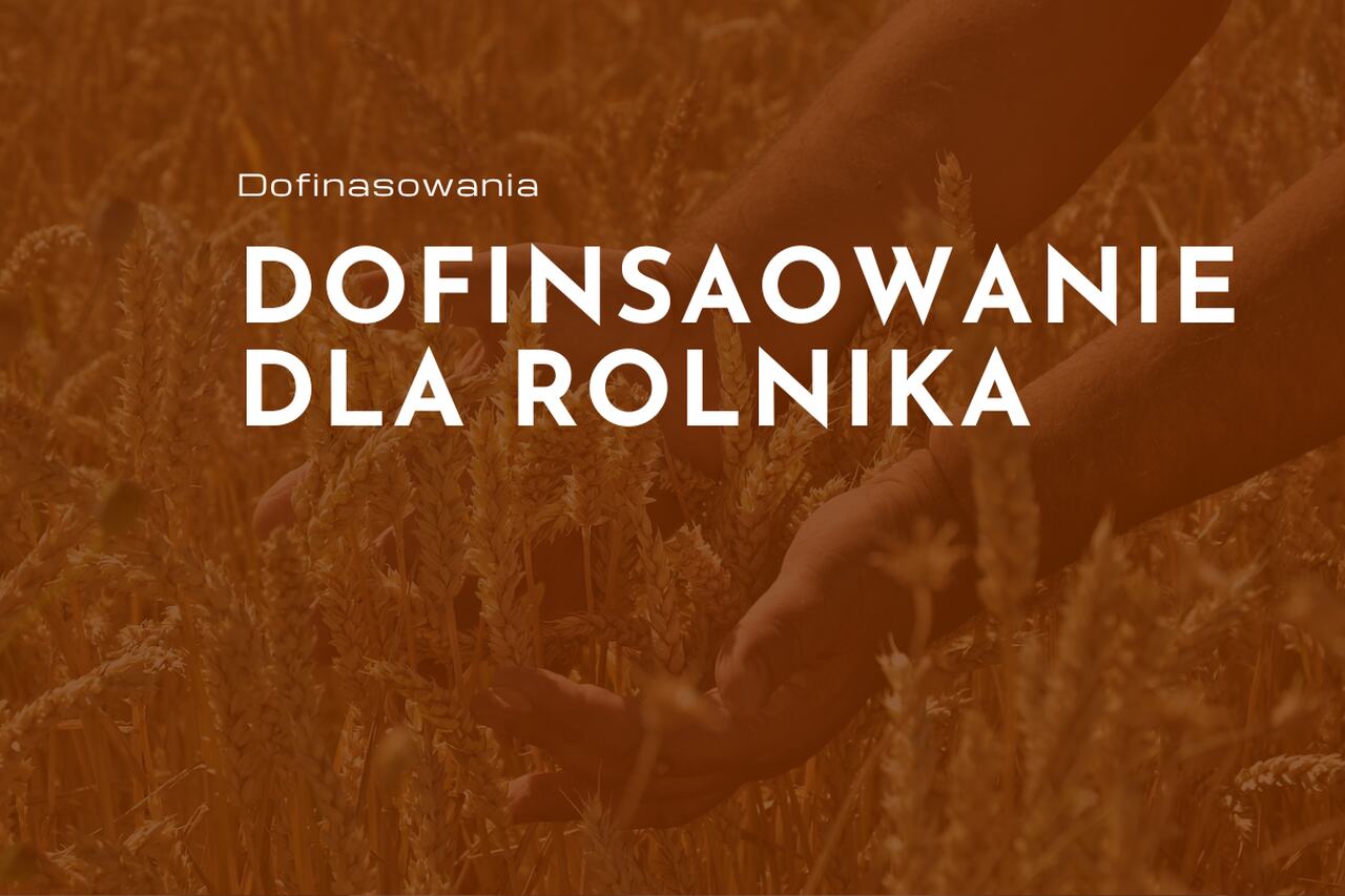 dofinansowanie dla rolnika