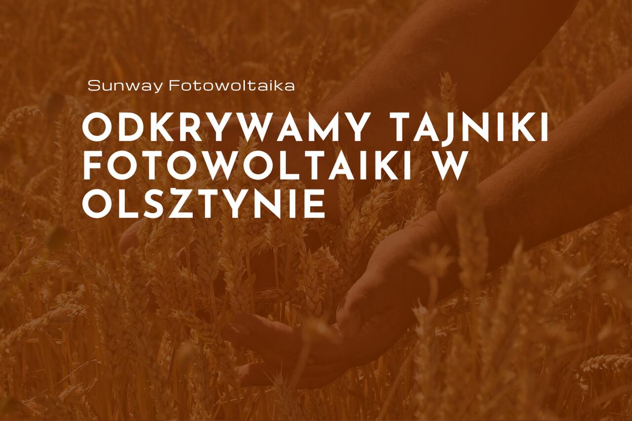 instalacje fotowoltaiczne w Olsztynie